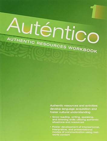 autentico 2018 authentic resources workbook level a/b/1 1st edition savvas learning co 0328923966,