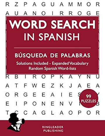 word search in spanish 99 wordsearches with spanish words 1st edition ringleader publishing 979-8665315898