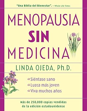 menopausia sin medicina menopause without medicine spanish language edition revised edition ph.d. linda ojeda