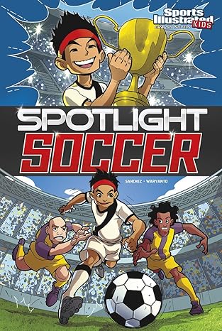 spotlight soccer 1st edition ricardo sanchez, ian waryanto 1434291820, 978-1434291820