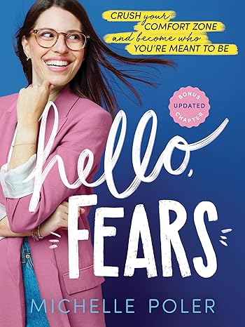 hello fears crush your comfort zone and become who you re meant to be 1st edition michelle poler 1728265916,