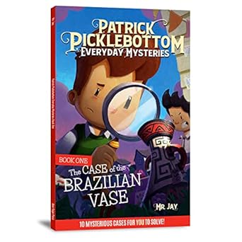 patrick picklebottom everyday mysteries book one the case of the brazilian vase 1st edition mr. jay, erin