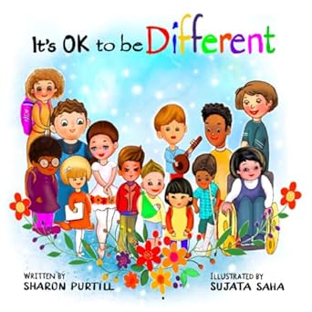 it s ok to be different a children s picture book about diversity and kindness 1st edition sharon purtill,