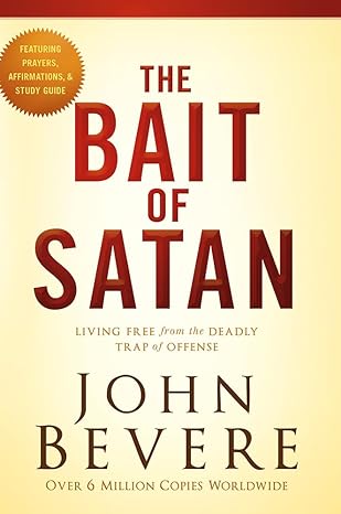 the bait of satan  living free from the deadly trap of offense anniversary edition john bevere 1621365484,