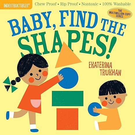 indestructibles baby find the shapes chew proof rip proof nontoxic 100 washable 1st edition ekaterina