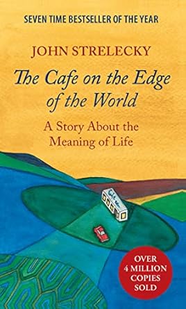 the cafe on the edge of the world a story about the meaning of life 1st edition john strelecky ,root