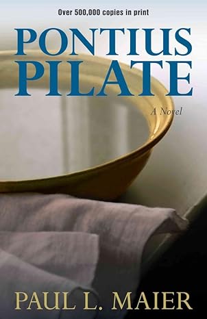 pontius pilate a novel 2nd edition paul l. maier 0825443563, 978-0825443565