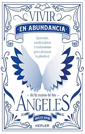 vivir en abundancia de la mano de los ngeles 1st edition angelica bovino 8416344302, 978-8416344307