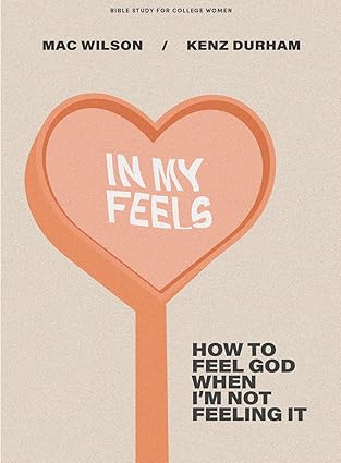 in my feels how to feel god when i m not feeling it 1st edition mac bridges, kenz durham 1087765145,