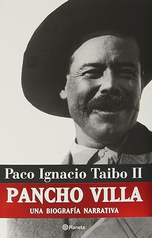 pancho villa una biografia narrativa 1st edition paco ignacio taibo ii 9703703348, 978-9703703340