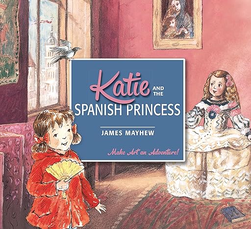 katie and the spanish princess reissue edition james mayhew 1408332426, 978-1408332429