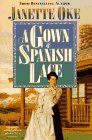 a gown of spanish lace 1st edition janette oke 155661683x, 978-1556616839