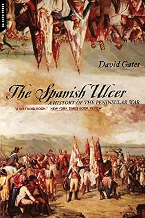 the spanish ulcer a history of the peninsular war revised edition david gates 0274796244, 978-0306810831