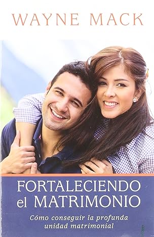 fortaleciendo el matrimonio 1st edition wayne mack 0825456657, 978-0825456657