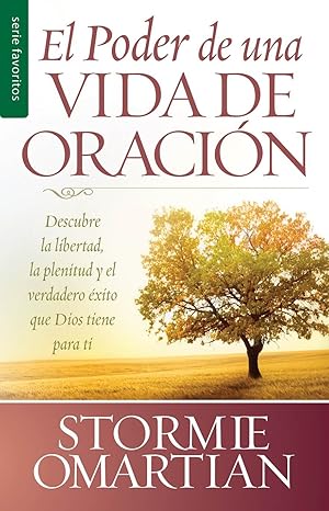 el poder de una vida de oraci n serie favoritos 1st edition stormie omartian 0789922258, 978-0789922250