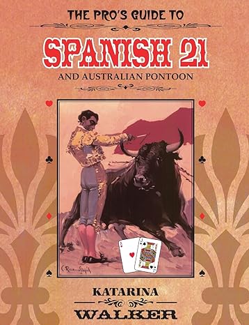 the pro s guide to spanish 21 and australian pontoon 1st edition katarina walker 1435710657, 978-1435710658