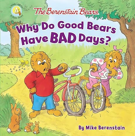 the berenstain bears why do good bears have bad days 1st edition mike berenstain 0310763703, 978-0310763703