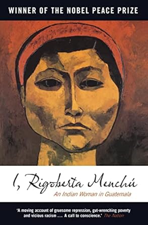 i rigoberta menchu an indian woman in guatemala 2nd edition rigoberta menchu, elisabeth burgos debray, ann