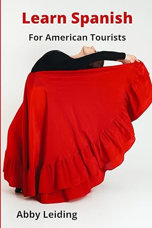 learn spanish for american tourists 1st edition abby leiding ,sabina jadoo 979-8864657409