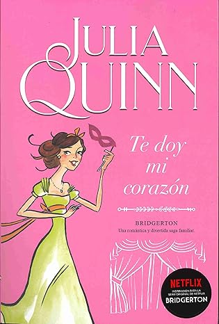 te doy mi coraz n 1st edition julia quinn 841632784x, 978-8416327843