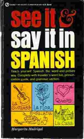 see it and say it in spanish 1st edition margarita madrigal 0451151208, 978-0451151209