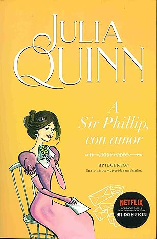 a sir phillip con amor 1st edition julia quinn, mireia teres loriente 8416327866, 978-8416327867