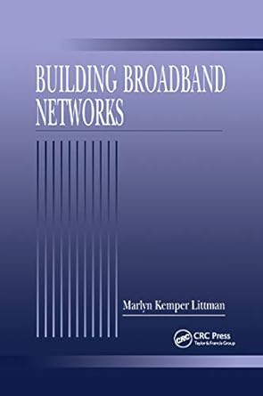 building broadband networks 1st edition marlyn kemper littman 0367396076, 978-0367396077