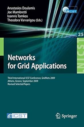 networks for grid applications third international icst conference gridnets 2009 athens greece september 8 9