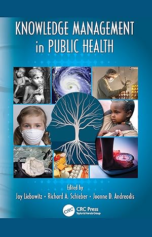 knowledge management in public health 1st edition jay liebowitz ,richard a schieber ,joanne andreadis