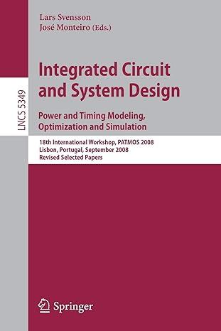 integrated circuit and system design power and timing modeling optimization and simulation 18th international