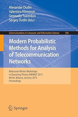 modern probabilistic methods for analysis of telecommunication networks belarusian winter workshops in