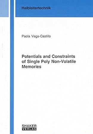 potentials and constraints of single poly non volatile memories 1st edition paola vega castillo 3832255338,