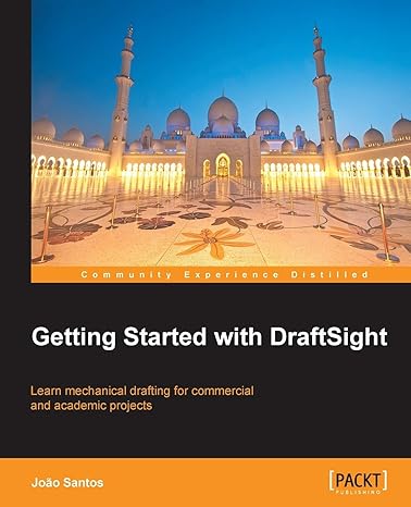 getting started with draftsight revised edition joao santos 1782160248, 978-1782160243