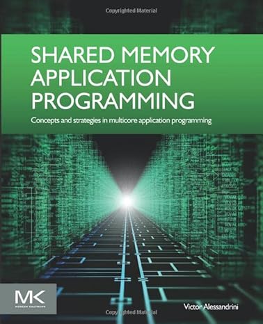 shared memory application programming concepts and strategies in multicore application programming 1st