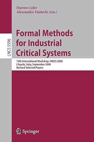 formal methods for industrial critical systems 13th international workshop fmics 2008 l aquila italy