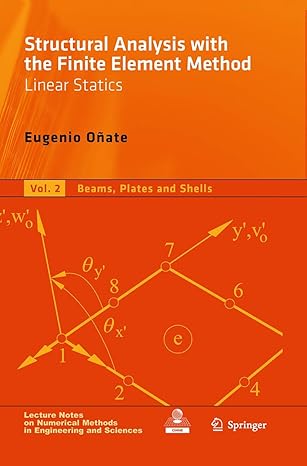 structural analysis with the finite element method linear statics volume 2 beams plates and shells 1st