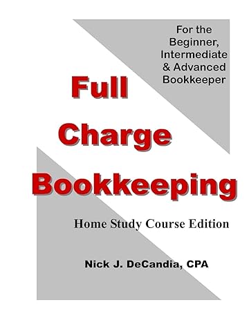 full charge bookkeeping home study course edition for the beginner intermediate and advanced bookkeeper 1st