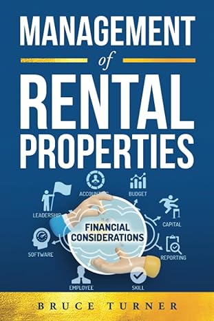 management of rental properties financial considerations 1st edition bruce turner 979-8850180164