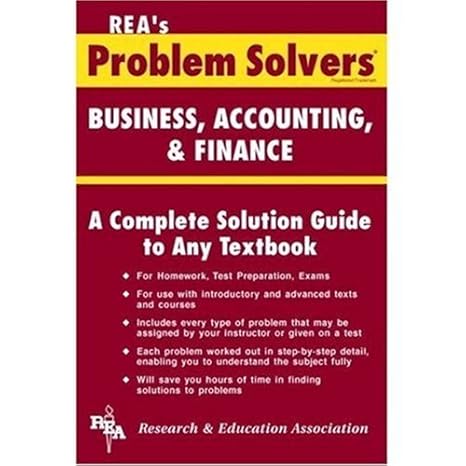 business accounting and finance problem solver 1st edition editors of rea 0878915168, 978-0878915163