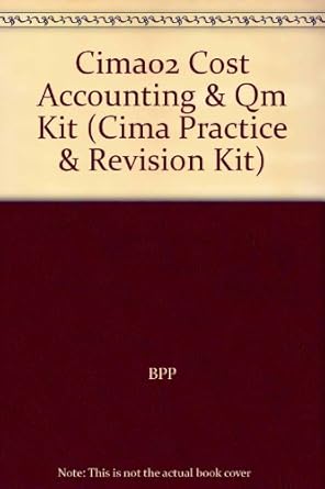 cima paper 2 stage 1 cost accounting and quantitative methods 1st edition unknown author 0751738468,