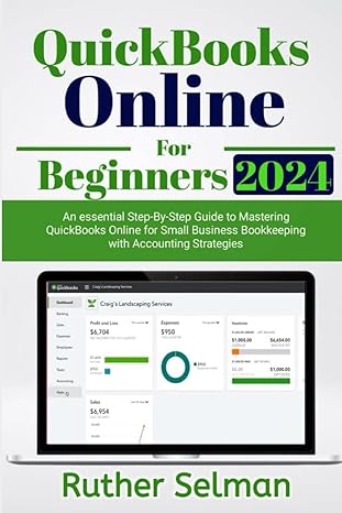 quickbooks online for beginners 2024 an essential step by step guide to mastering quickbooks online for small