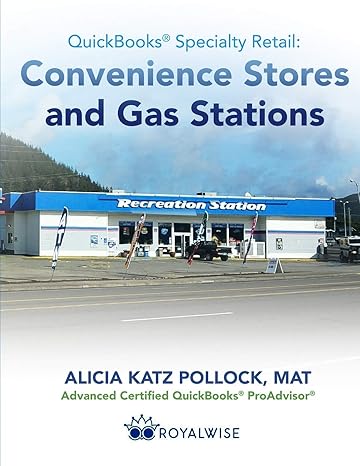 quickbooks specialty retail convenience stores and gas stations advanced quickbooks training 1st edition