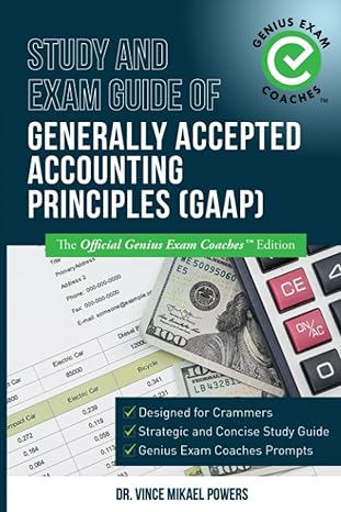 study and exam guide of generally accepted accounting principles the official genius exam coaches edition 1st