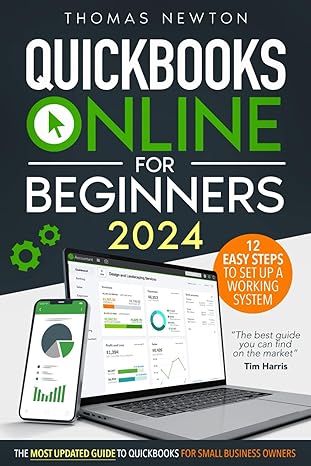 quickbooks online for beginners the most updated guide to quickbooks for small business owners 1st edition