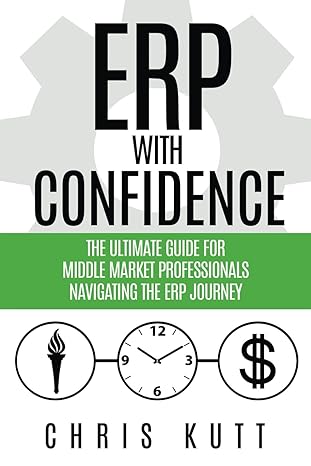 erp with confidence the ultimate guide for middle market professionals navigating the erp journey 1st edition