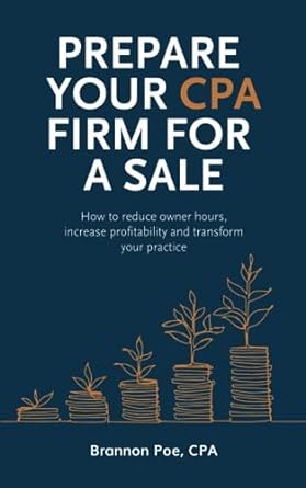 prepare your cpa firm for a sale how to reduce owner hours increase profitability and transform your practice