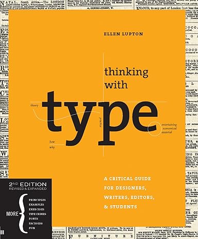 thinking with type 2nd revised and expanded edition a critical guide for designers writers editors and