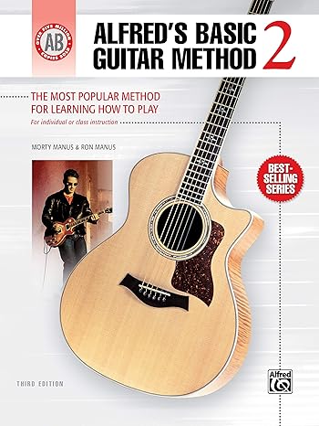 alfreds basic guitar method bk 2 the most popular method for learning how to play 3rd edition morty manus