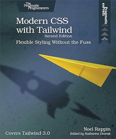 modern css with tailwind flexible styling without the fuss 2nd edition noel rappin 1680509403, 978-1680509403