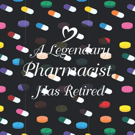 a legendary pharmacist has retired tablet and capsule background guest book for leaving celebration of